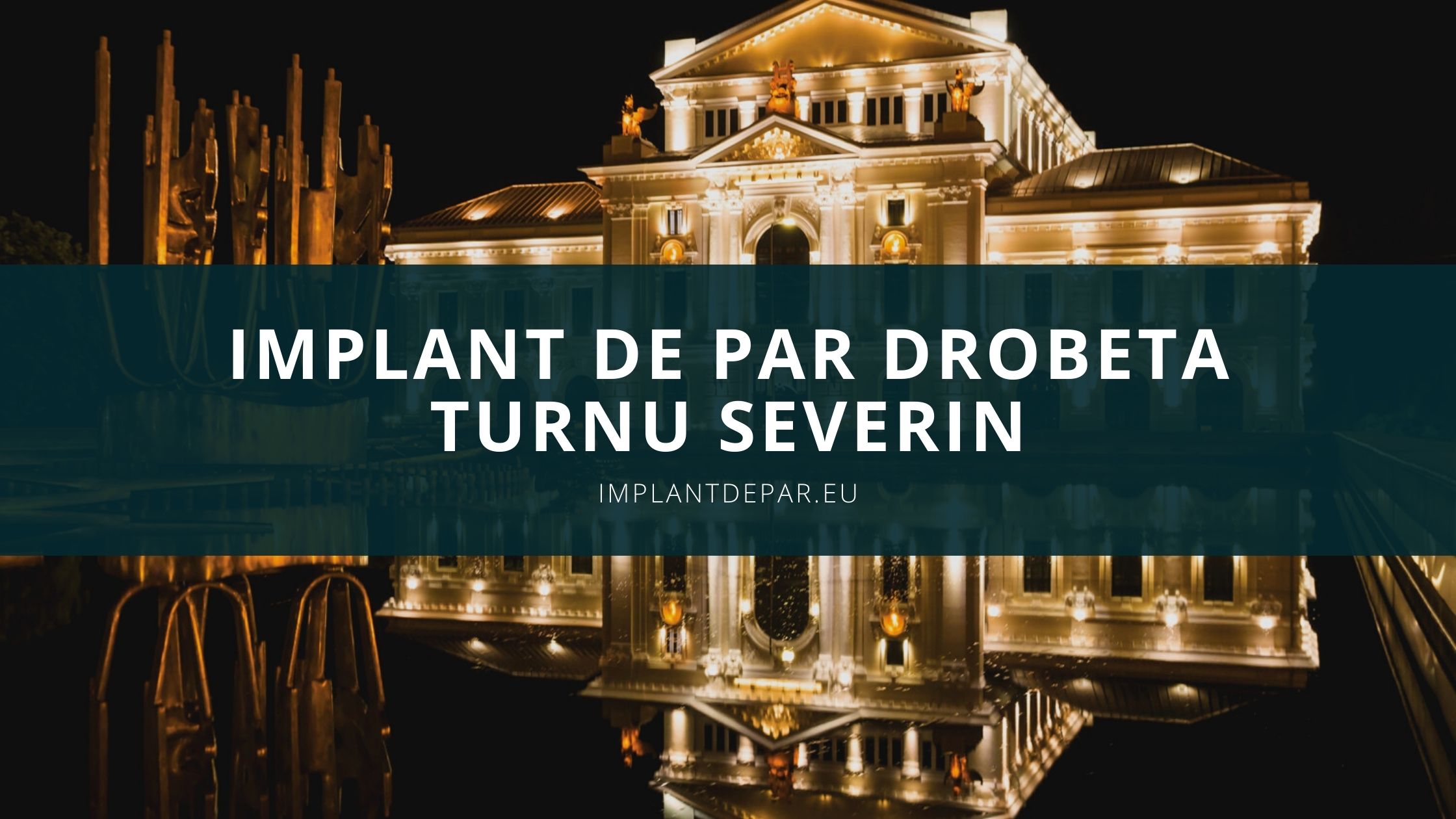 Implant de par Drobeta-Turnu-Severin