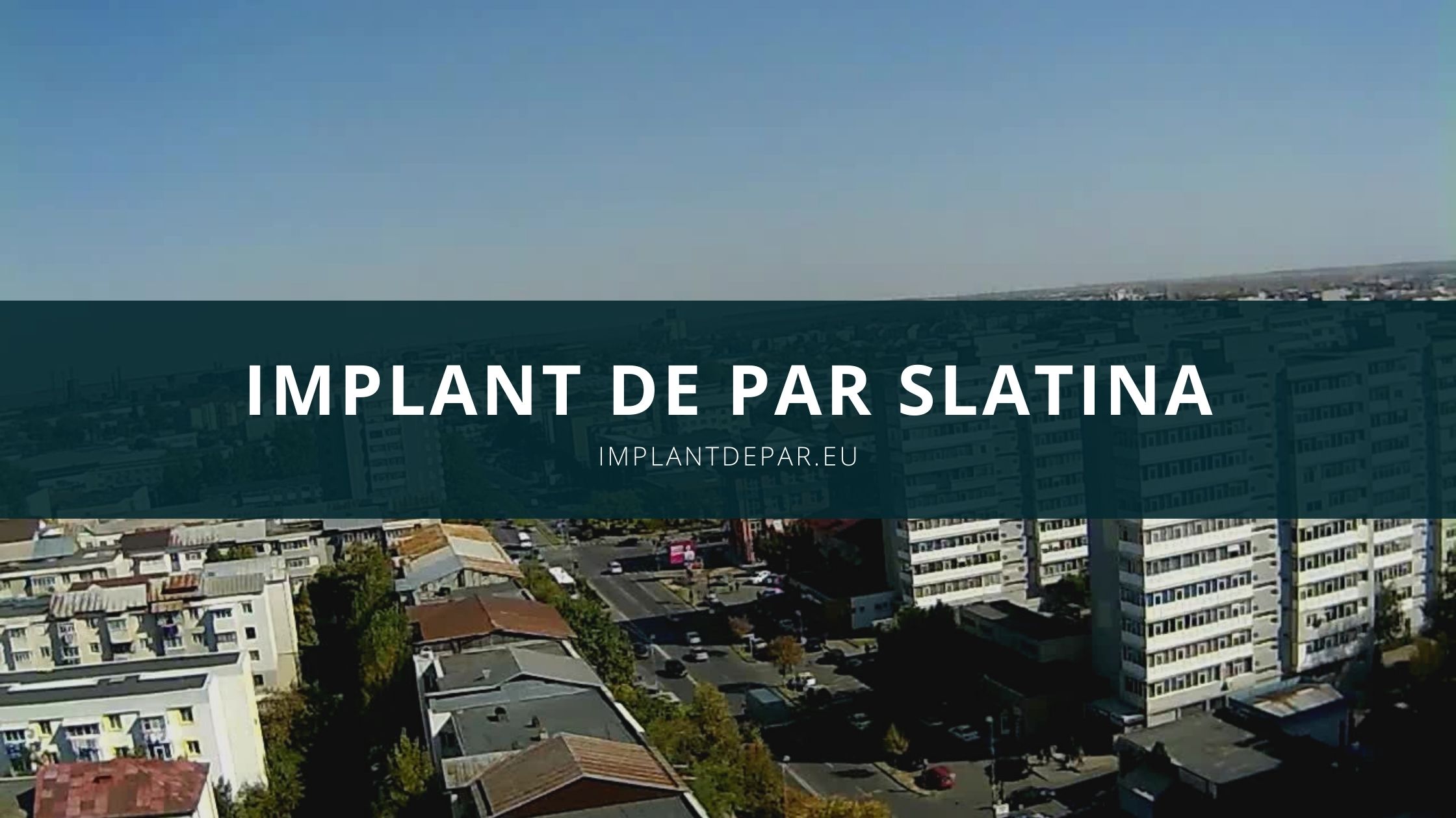 Implant de par Slatina